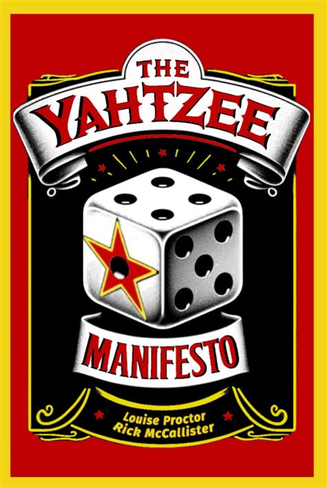 The Yahtzee Manifesto: Proctor, Louise, McCallister,。